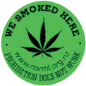 We Smoked Here - Prohibition Does Not Work